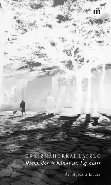 Rombolás és bánat az Ég alatt