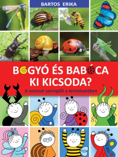 Bogyó és Babóca Ki kicsoda?