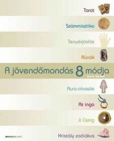 A jövendőmondás 8 módja
