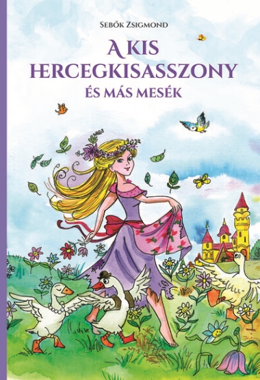 A kis hercegkisasszony és más mesék (új kiadás)