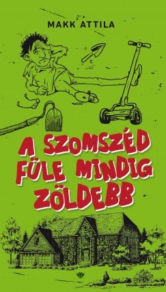 A szomszéd füle mindig zöldebb