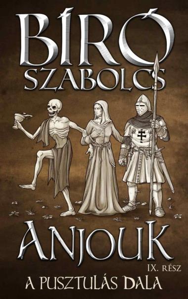 Anjouk IX. - A pusztulás dala