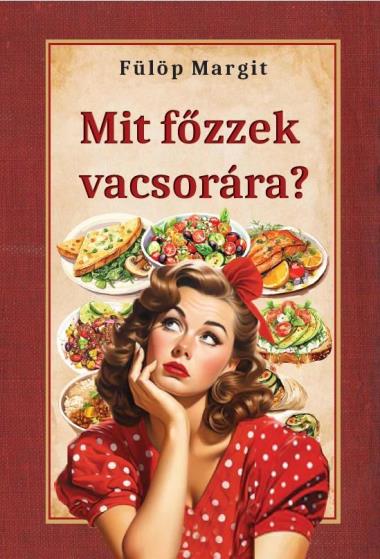 Mit főzzek vacsorára?