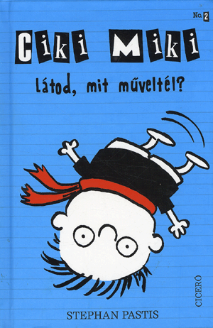 Látod mit műveltél Ciki Miki