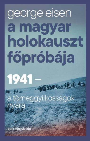 A magyar holokauszt főpróbája