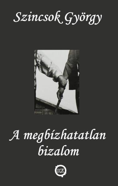 A megbízhatatlan bizalom