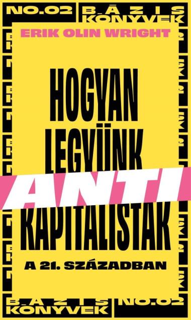 Hogyan legyünk antikapitalisták a 21. században