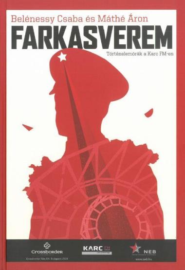 Farkasverem - Történelemórák a Karc FM-en