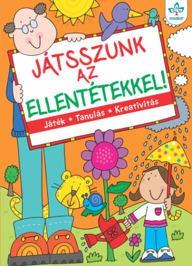 Játsszunk az ellentétekkel! – Játék, tanulás, kreativitás