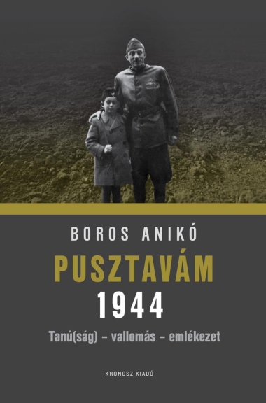 Pusztavám 1944 - Tanú(ság) - vallomás - emlékezet