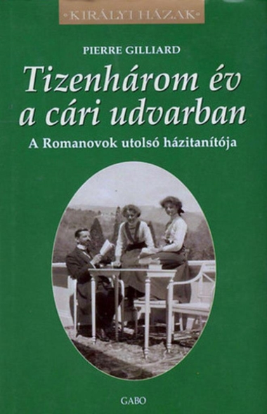Tizenhárom év a cári udvarban