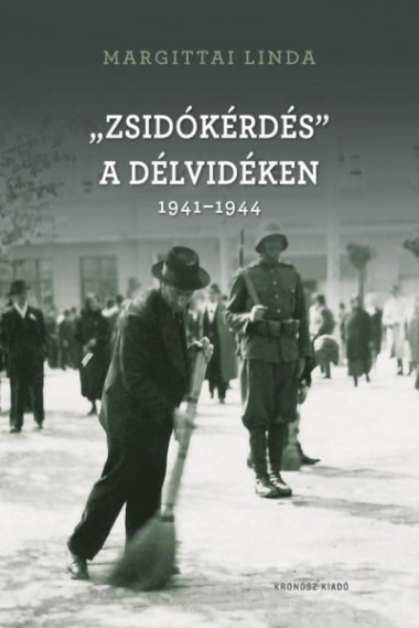 "Zsidókérdés" a Délvidéken 1941-1944
