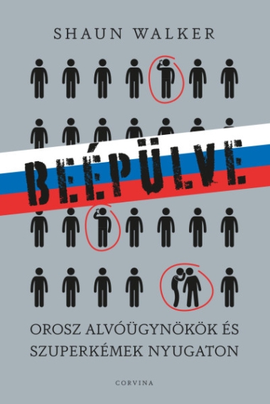 Beépülve - orosz alvóügynökök és szuperkémek Nyugaton