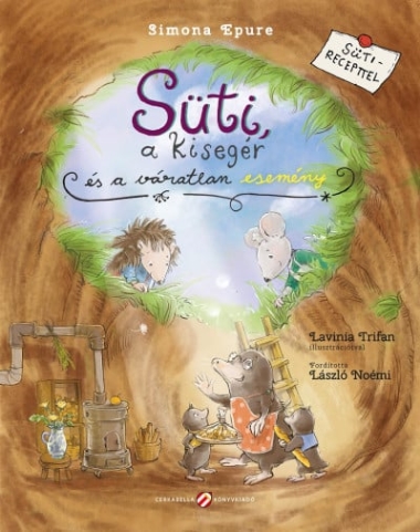 Süti, a kisegér és a váratlan esemény - sütirecepttel, kihajtható melléklettel