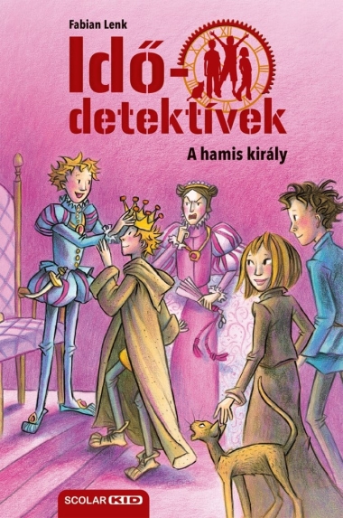 A hamis király (Idődetektívek 23.) 2. kiadás