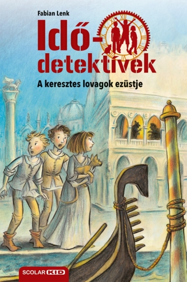 A keresztes lovagok ezüstje (Idődetektívek 12.) 2. kiadás