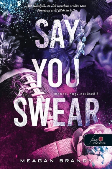 Say You Swear - Mondd, hogy esküszöl! (Az Avix csapat 1.)