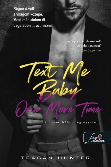 Text Me Baby One More Time – Írj rám, bébi, még egyszeri! (Légy merész! 4.)