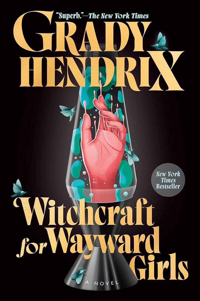 Horror: Witchcraft for Wayward Girls - Grady Hendrix