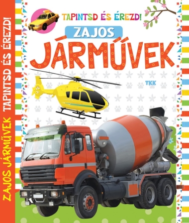 Zajos jármúvek - Tapintsd és érezd