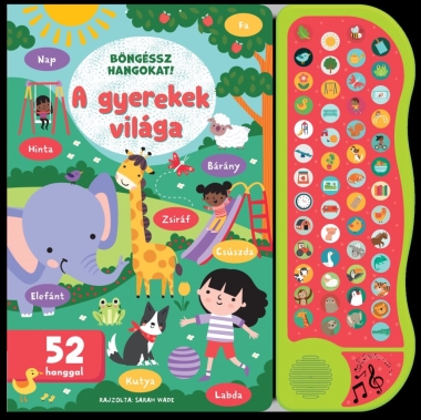 Böngéssz hangokat! - A gyerekek világa