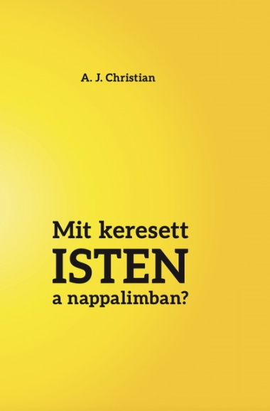 Mit keresett ISTEN a nappalimban?