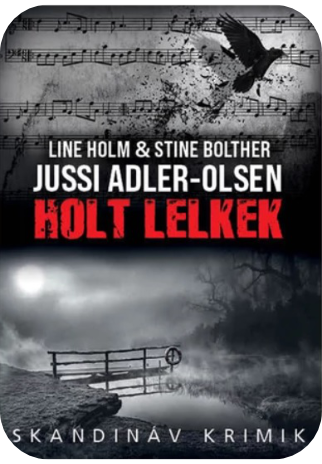 Jussi Adler-Olsen, Line Holm és Stine Bolther: Holt lelkek
