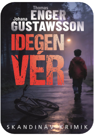 Thomas Enger, Johana Gustawsson: Idegen vér
