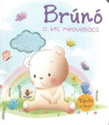 Brúnó, a kis medvebocs - Tapintsd és érezd!