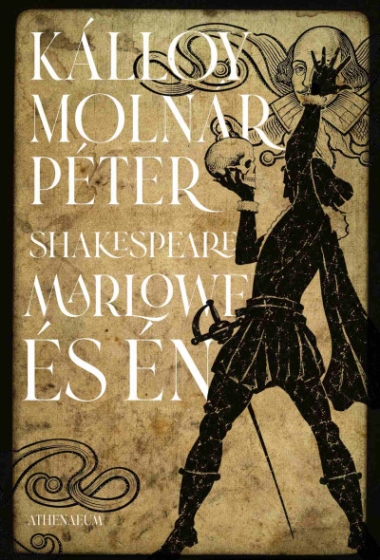 Shakespeare, Marlowe és én