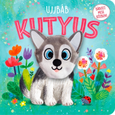 Ujjbáb kutyus - Bábozz mese közben!