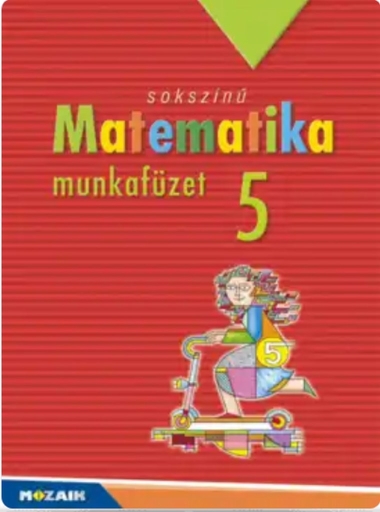 Sokszínű matematika munkafüzet 5.o. (MS-2315U)