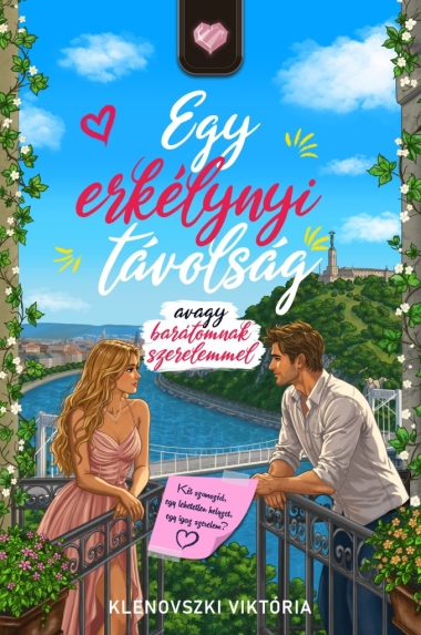 Egy erkélynyi távolság - avagy barátomnak szerelemmel