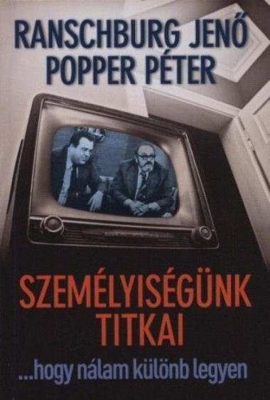 Személyiségünk titkai ...hogy nálam különb legyen