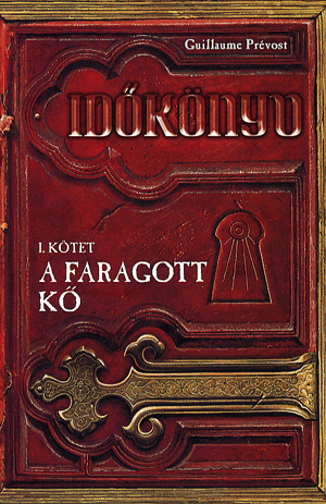 A faragott kő - Időkönyv I. kötet