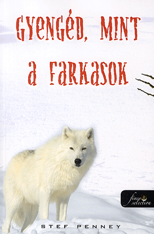 Gyengéd, mint a farkasok