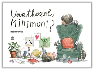 Unatkozol, Minimoni?