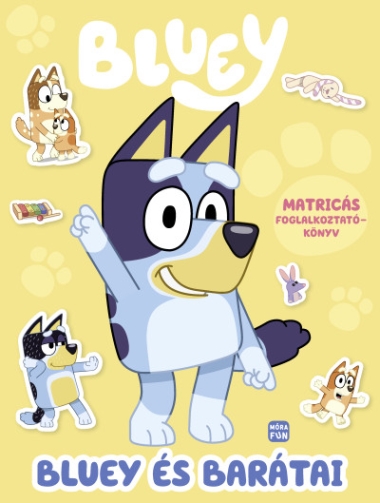 Bluey - Bluey és barátai - matricás foglalkoztatókönyv