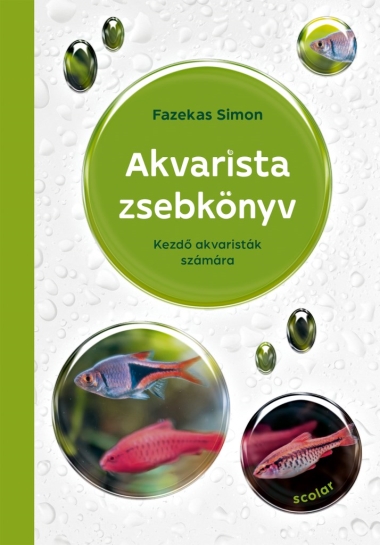 Akvarista zsebkönyv - Kezdő akvaristák számára