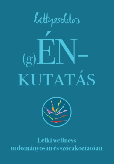 (g)ÉNkutatás - Lelki wellness tudományosan és szórakoztatóan