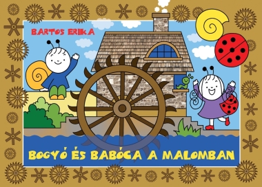 Bogyó és Babóca a malomban