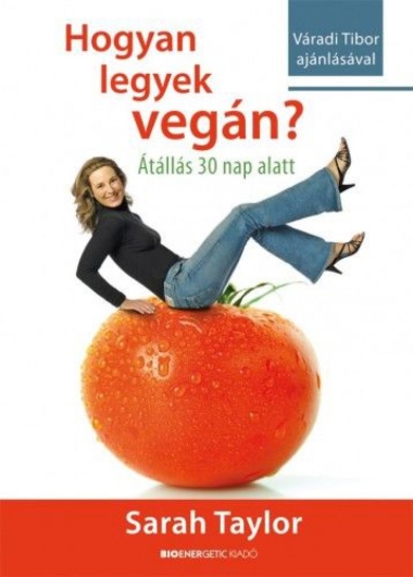 Hogyan legyek vegán? - Átállás 30 nap alatt
