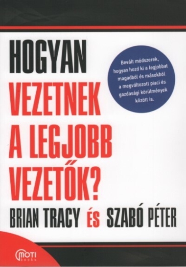 Hogyan vezetnek a legjobb vezetők?