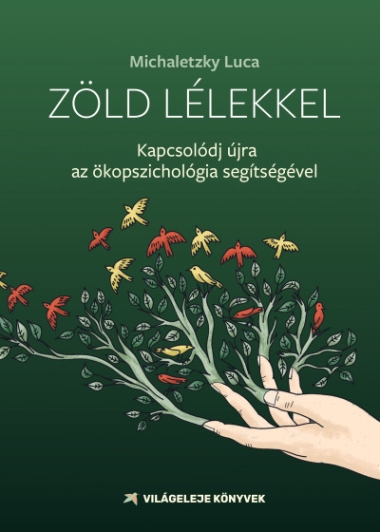 Zöld lélekkel - Kapcsolódj az ökopszichológia segítségével