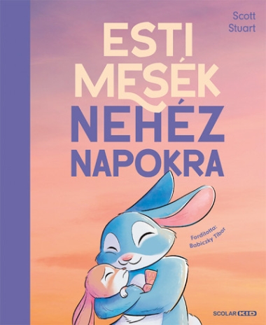 Esti mesék nehéz napokra