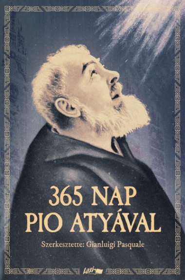 365 nap Pio atyával