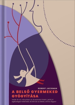 A belső gyermeked gyógyítása