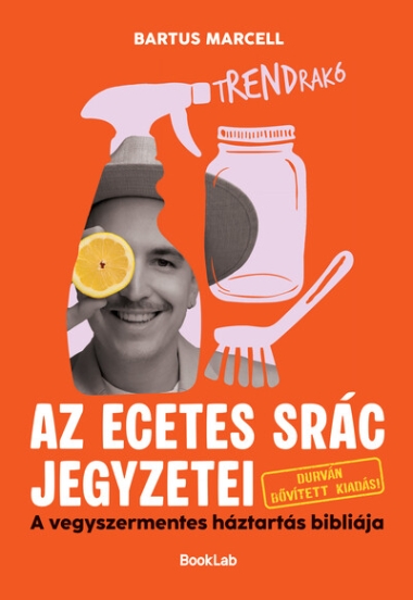 tRENDrakó - Az ecetes srác jegyzetei - Durván bővített kiadás
