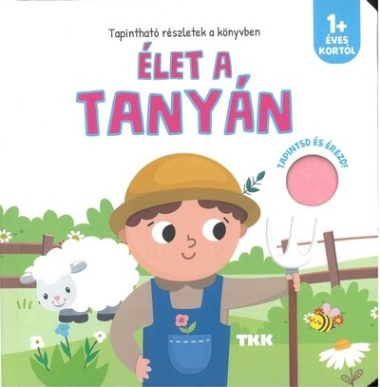 Élet a tanyán - Tapintsd és érezd!