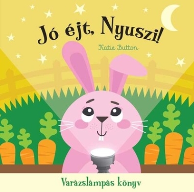 Jó éjt, nyuszi! - Varázslámpás könyv